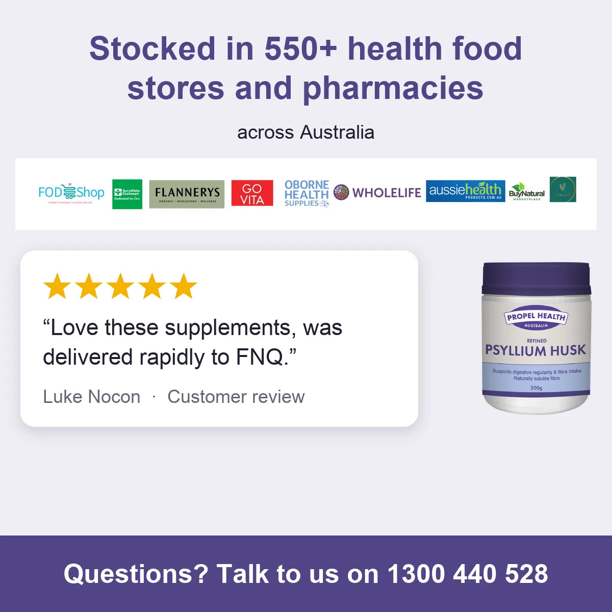 Psyllium Husk, stocked in 550+ health food stores and pharmacies, 5 star customer review